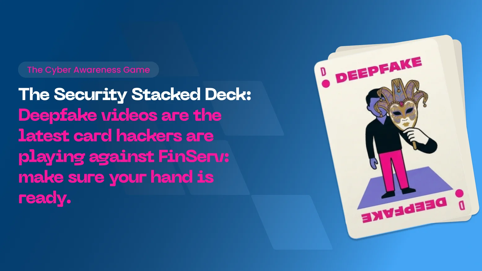 Deepfake Video Impersonation: The Threat Financial Institutions Can No Longer Ignore