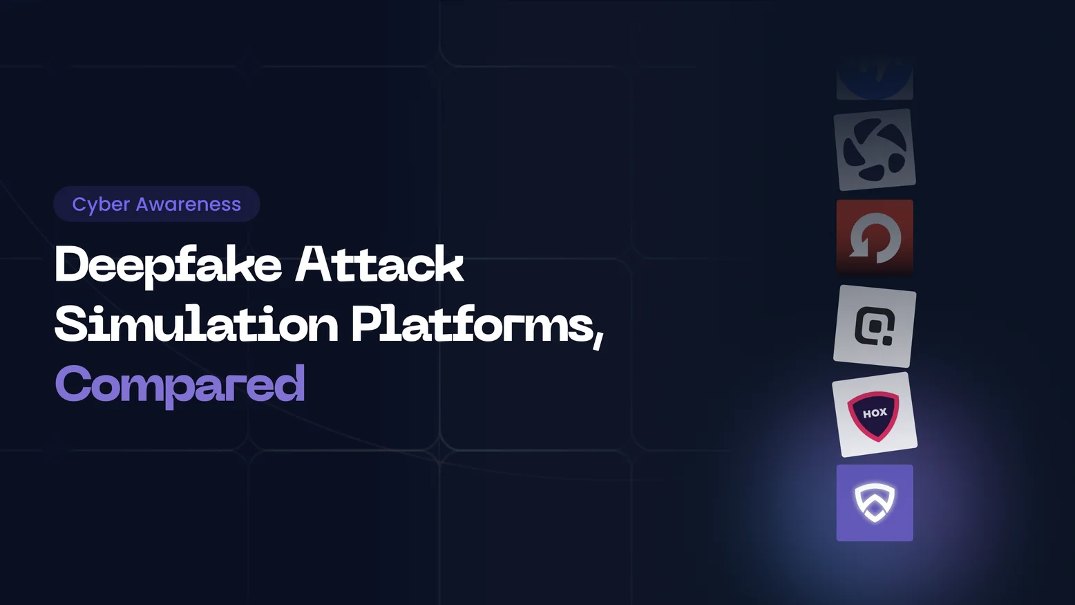 How to Choose a Deepfake Attack Simulation Platform: 7 Options Compared