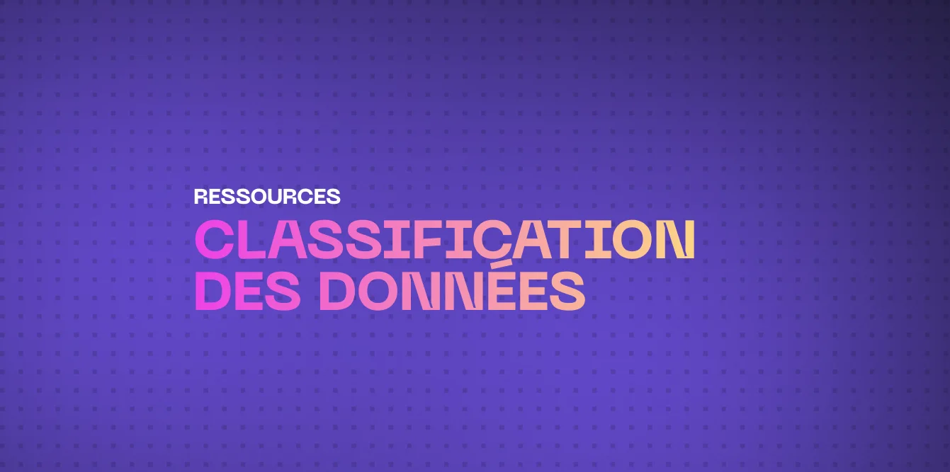 Classification des données : Sécuriser les informations de l'entreprise