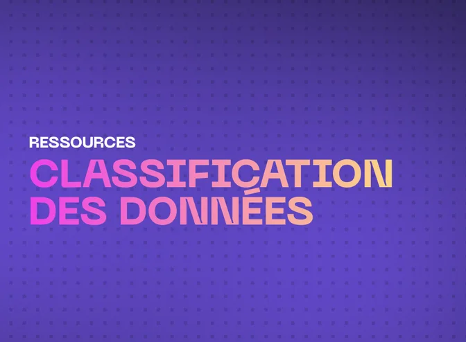 Classification des données : Sécuriser les informations de l'entreprise