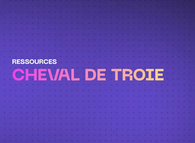 Cheval de Troie : Dévoiler les Menaces Cachées des Malwares