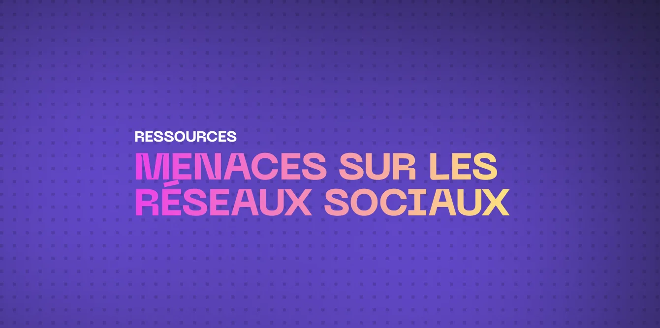 Menaces sur les réseaux sociaux : Comment protéger votre présence en ligne ?