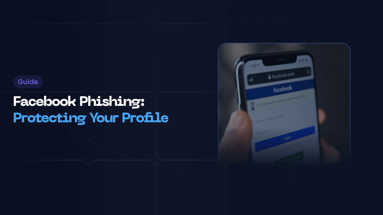 Facebook Phishing: Protecting Your Profile