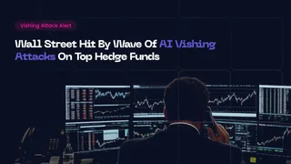 Hedge Funds Targeted by Vishing: Inside the Wave That Hit Citadel, Two Sigma and Point72