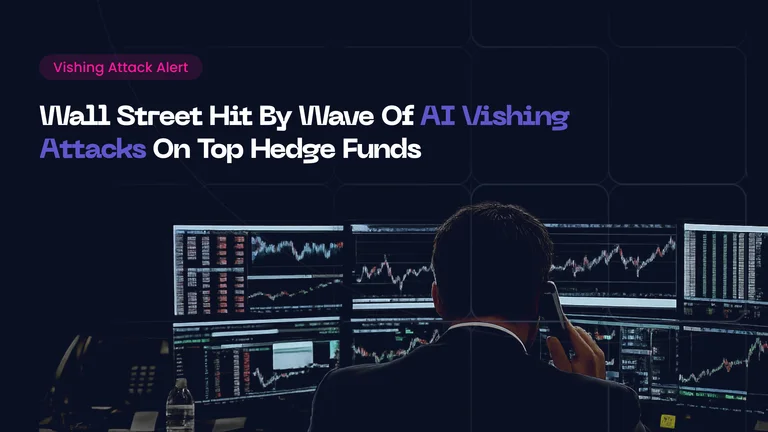 Hedge Funds Targeted by Vishing: Inside the Wave That Hit Citadel, Two Sigma and Point72