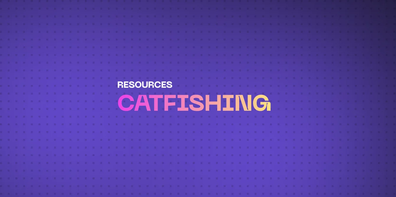Catfishing: How to Spot One, Prevent and Protect