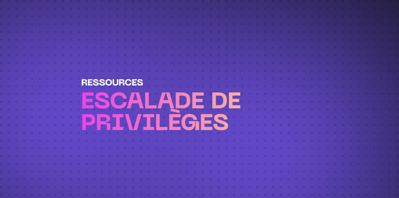 Escalade de Privilèges : Risques de Sécurité et Prévention