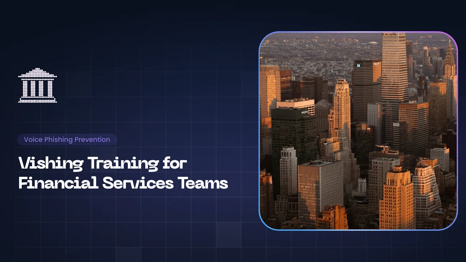 Vishing Training for Financial Services Teams
