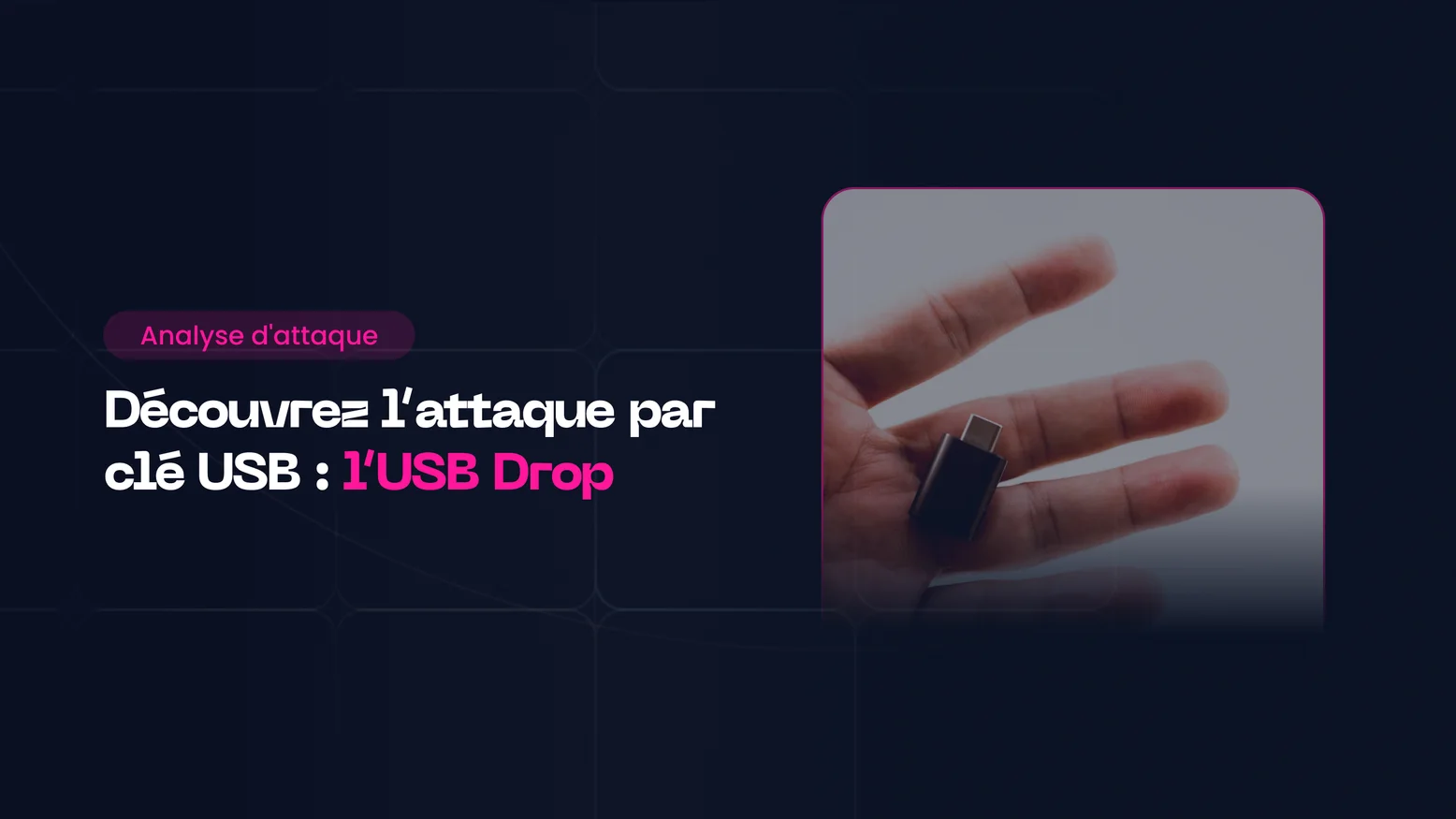 Découvrez l’attaque par clé USB : l’USB Drop