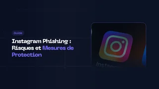Instagram Phishing : Risques et Mesures de Protection