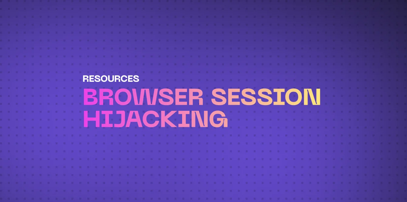 What is Browser Session Hijacking?