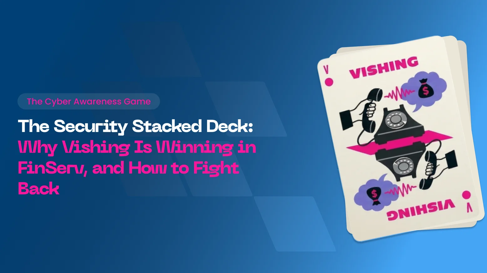 AI-Enhanced Vishing in Financial Services: How Voice Cloning Is Outpacing Your Defenses