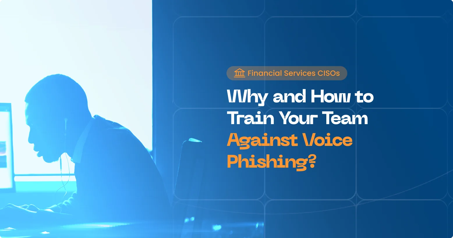 Vishing Financial Teams