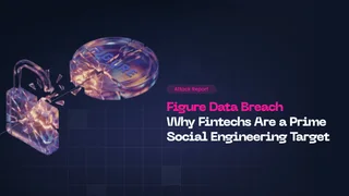 Figure Data Breach: Social Engineering Actors Are Preying on Fintechs, but It’s Not a Fatality