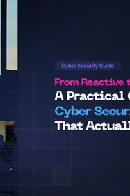 From Reactive to Resilient: A Practical Guide to Cyber Security Awareness That Actually Works