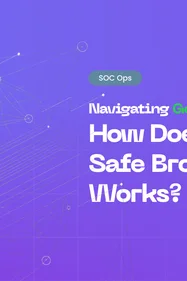 Google Safe Browsing: How Does It Work?