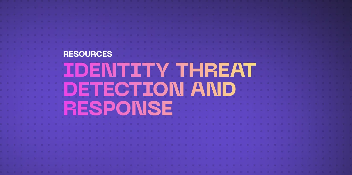 ITDR (Identity Threat Detection and Response): Prevention & Protection