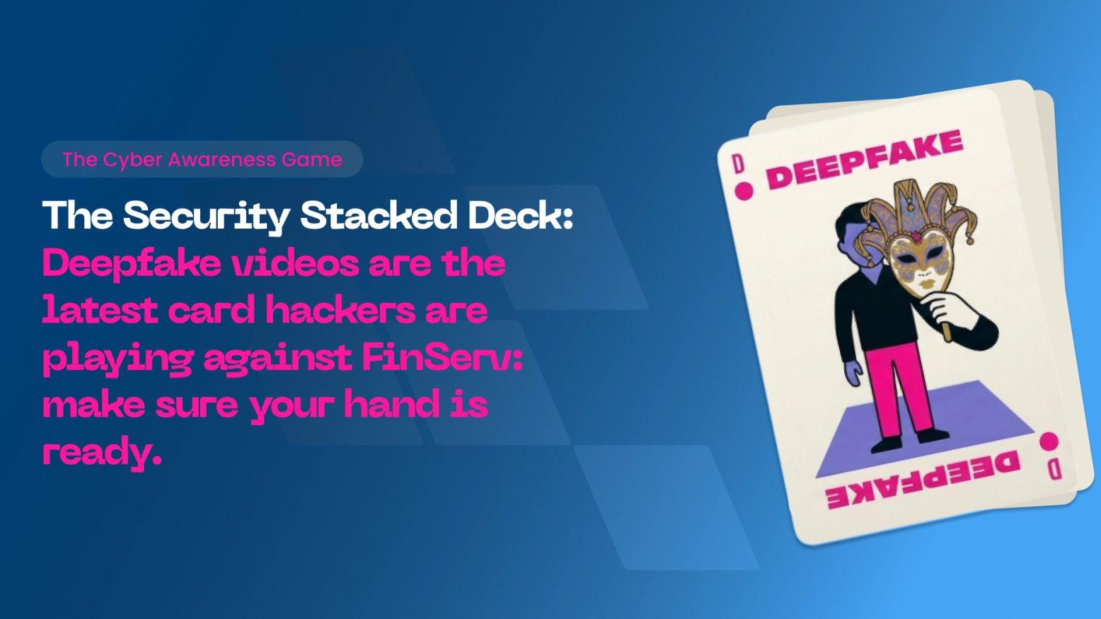 Deepfake Video Impersonation: The Threat Financial Institutions Can No Longer Ignore