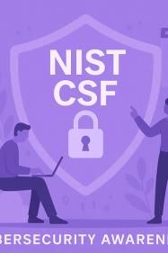 How Cybersecurity Awareness Training Supports the NIST Cybersecurity Framework