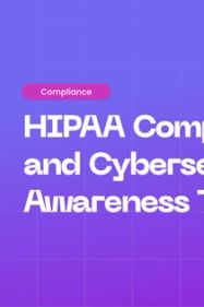 HIPAA Compliance and Cybersecurity Awareness: Training for Healthcare Data Protection