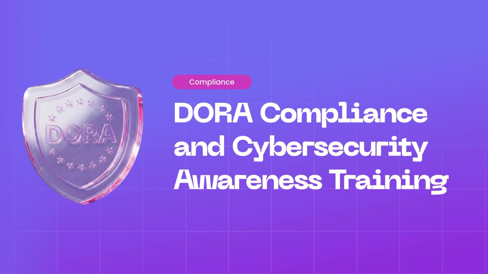 Cybersecurity Awareness Training for DORA Compliance: Managing Human Risk in Financial Services