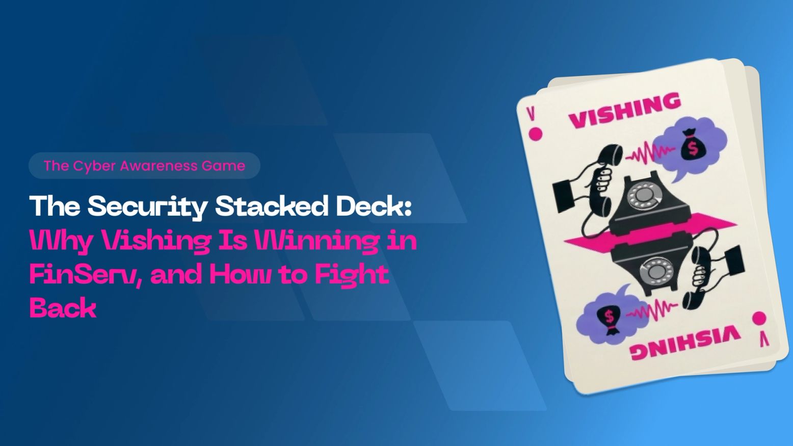 AI-Enhanced Vishing in Financial Services: How Voice Cloning Is Outpacing Your Defenses